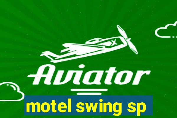 motel swing sp